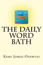 The Daily Word Bath