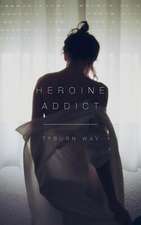 Heroine Addict