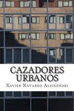 Cazadores Urbanos