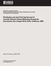 Distribution and Joint Fish-Tag Survival of Juvenile Chinook Salmon Migrating Through the Sacramentro-San Joaquin River Delta, California, 2008