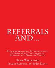 Referrals And...