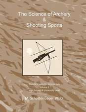 The Science of Archery & Shooting Sports