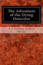 The Adventure of the Dying Detective