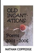 The Old Incantations