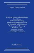 System Der Rettung Und Harmonischen Entwicklung Technik Der Aktivierung Des Bewusstseins Nach Dem Prinzip Der Optimalitat Und Minimierung Des Zuganges