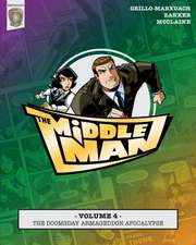 The Middleman - Volume 4 - The Doomsday Armageddon Apocalypse