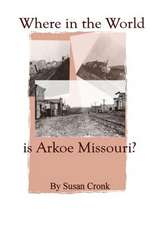 Where in the World Is Arkoe Missouri?