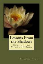 Lessons from the Shadows