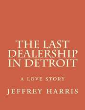 The Last Dealership in Detroit