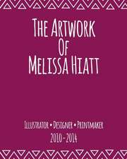 The Artwork of Melissa Hiatt