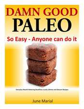 Damn Good Paleo