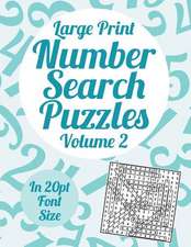 Large Print Number Search Puzzles Volume 2