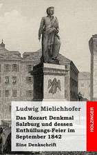 Das Mozart Denkmal Salzburg Und Dessen Enthullungs-Feier Im September 1842