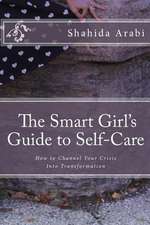 The Smart Girl's Guide to Self-Care