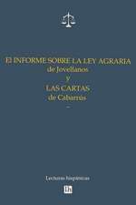 El Informe Sobre La Ley Agraria de Jovellanos y Las Cartas de Cabarrus