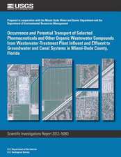 Occurrence and Potential Transport of Selected Pharmaceuticals and Other Organic Wastewater Compounds from Wastewater-Treatment Plant Influent and Eff