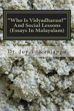 Who Is Vidyadharan and Social Lessons