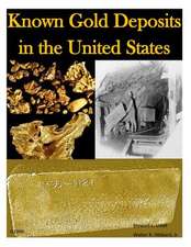 Known Gold Deposits in the United States