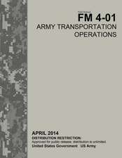 Field Manual FM 4-01 Army Transportation Operations April 2014