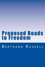 Proposed Roads to Freedom