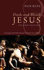 Flesh-and-Blood Jesus, Second Edition