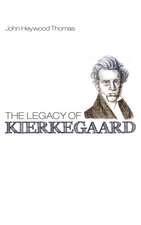 The Legacy of Kierkegaard