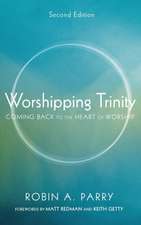 Worshipping Trinity, Second Edition