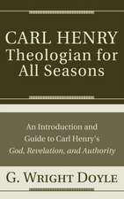 Carl Henry-Theologian for All Seasons