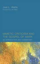 Mimetic Criticism and the Gospel of Mark