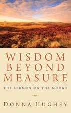Wisdom Beyond Measure