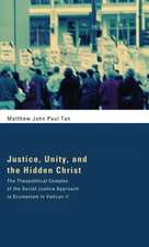 Justice, Unity, and the Hidden Christ