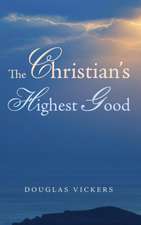 The Christian's Highest Good