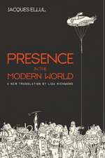 Presence in the Modern World