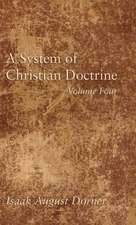 A System of Christian Doctrine, Volume 4