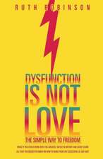 Dysfunction Is Not Love