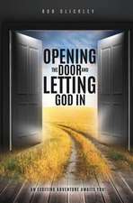 Opening the Door and Letting God in