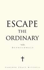 Escape the Ordinary