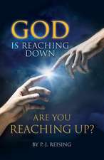 God Is Reaching Down Are You Reaching Up?