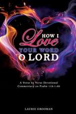 How I Love Your Word, O Lord