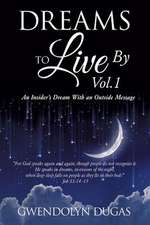 Dreams to Live by Volume 1