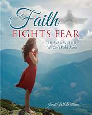 Faith Fights Fear