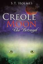 Creole Moon the Betrayal