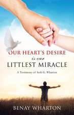 Our Heart's Desire Is Our Littlest Miracle