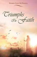 Triumphs in Faith