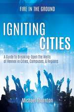 Igniting Cities