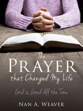 The Prayer That Changed My Life