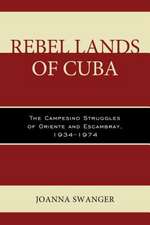 Rebel Lands of Cuba