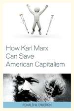 How Karl Marx Can Save American Capitalism