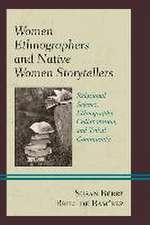 Women Ethnographers and Native Women Storytellers