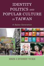 Identity Politics and Popular Culture in Taiwan